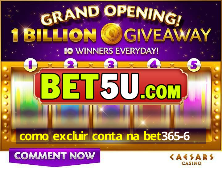 como excluir conta na bet365